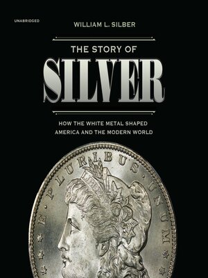 cover image of The Story of Silver